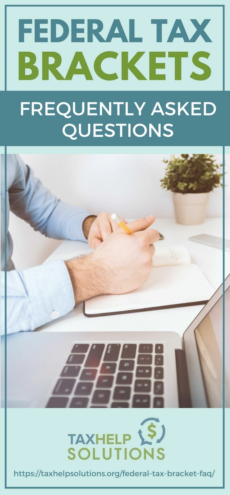 Federal Tax Bracket | Frequently Asked Questions https://help.taxreliefcenter.org/federal-tax-bracket-faq/