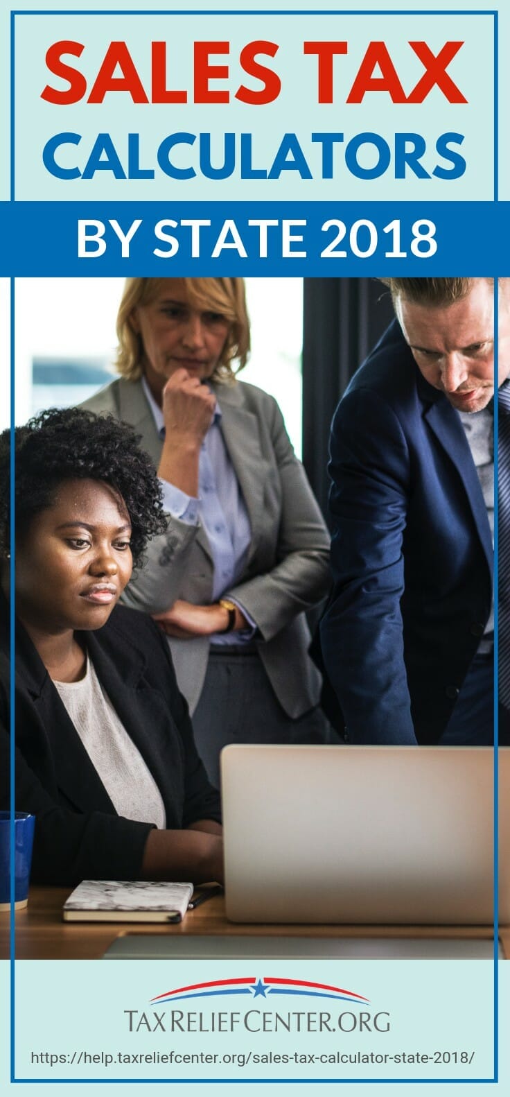 Sales Tax Calculators By State 2018 | Tax Relief Center | https://help.taxreliefcenter.org/sales-tax-calculator-state-2018/