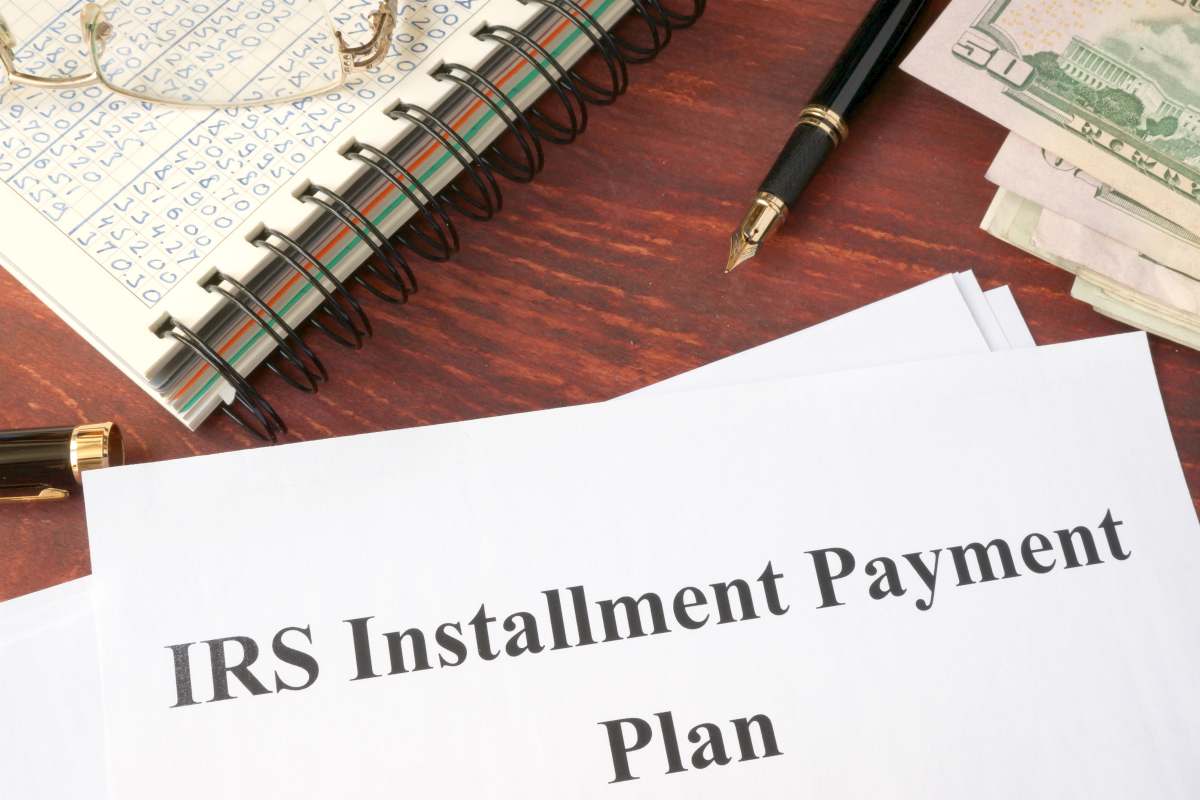 IRS Installment plan written | Tax Relief Tips You Can Do When You’re In Tax Trouble | Tax trouble