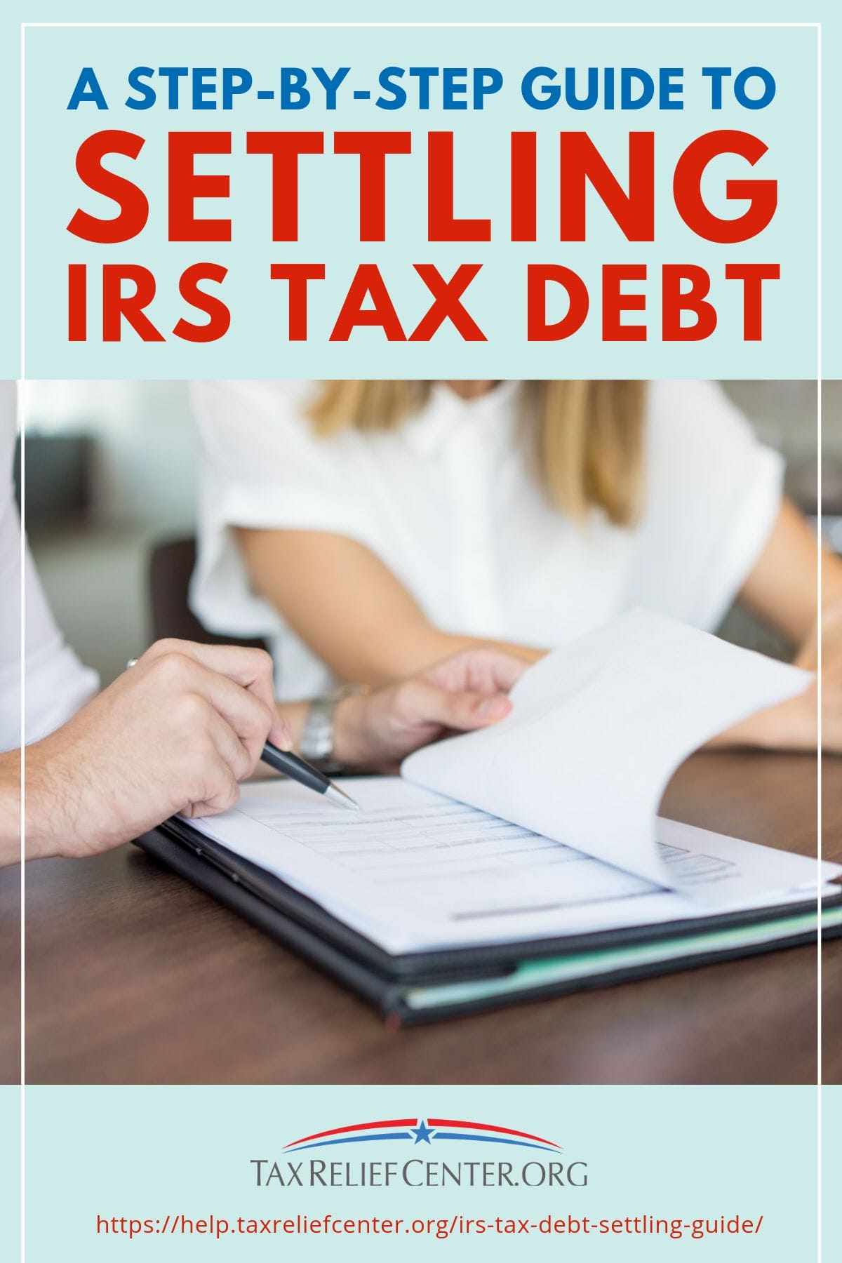 A Step-By-Step Guide To Settling IRS Tax Debt https://help.taxreliefcenter.org/irs-tax-debt-settling-guide/