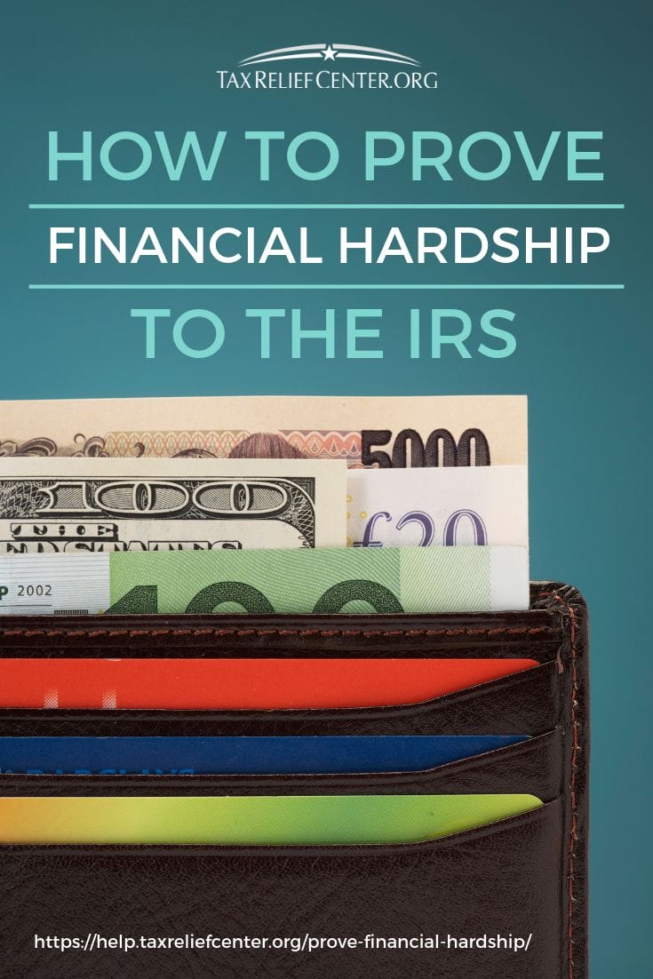 How To Prove Financial Hardship To The IRS https://help.taxreliefcenter.org/prove-financial-hardship/