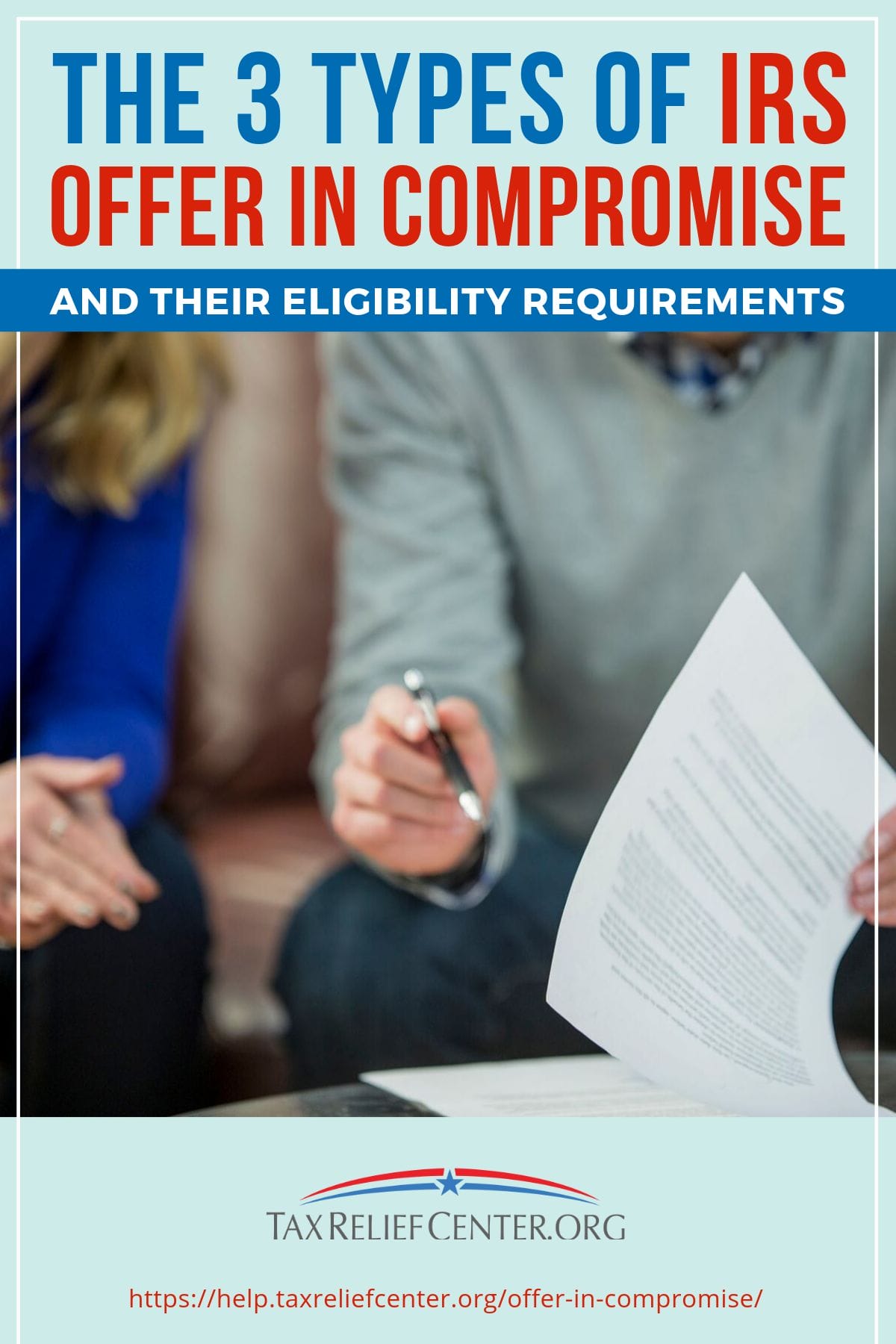 The 3 Types Of IRS Offer In Compromise And Their Eligibility Requirements https://help.taxreliefcenter.org/offer-in-compromise/