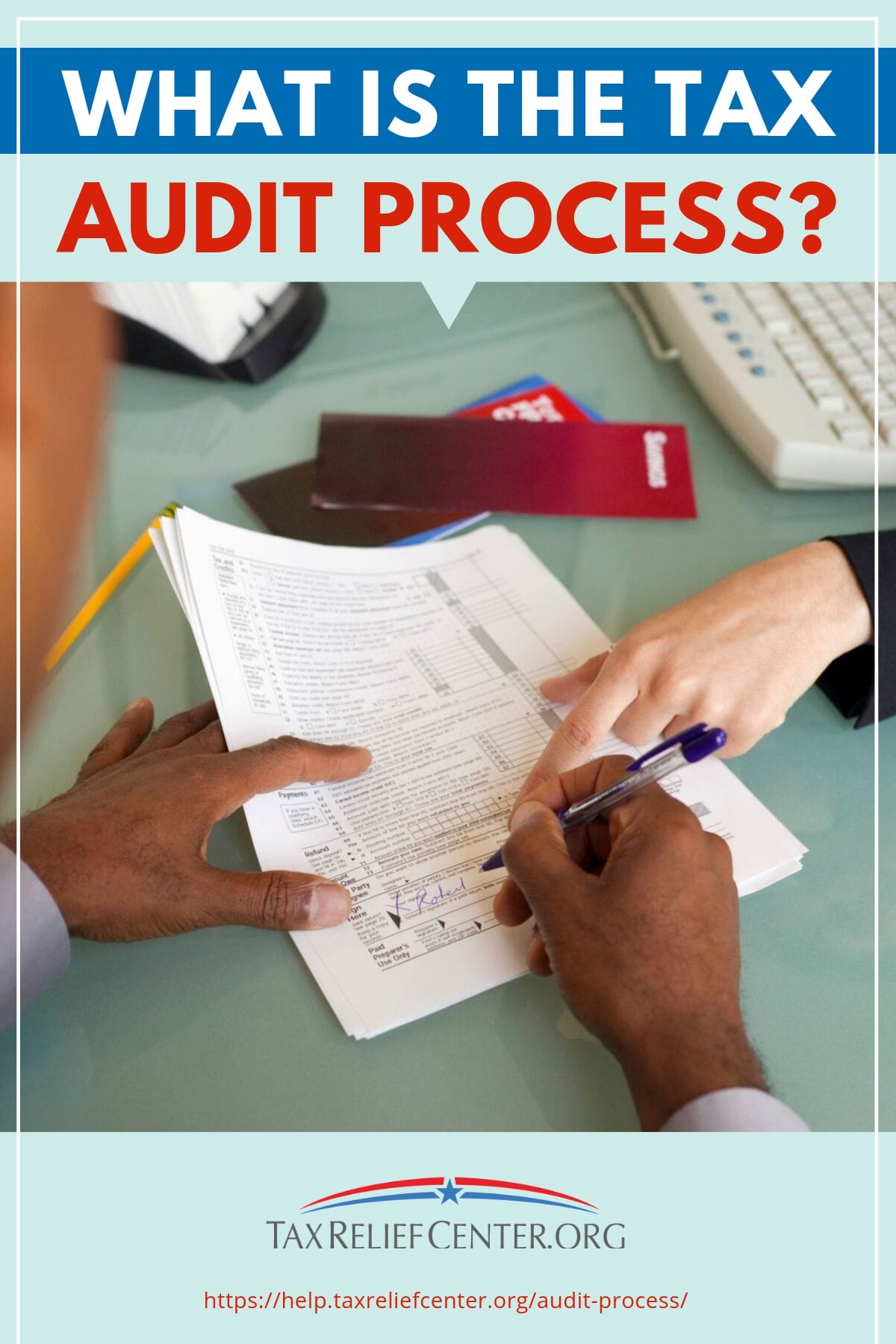 What Is The IRS Tax Audit Process? https://help.taxreliefcenter.org/audit-process/