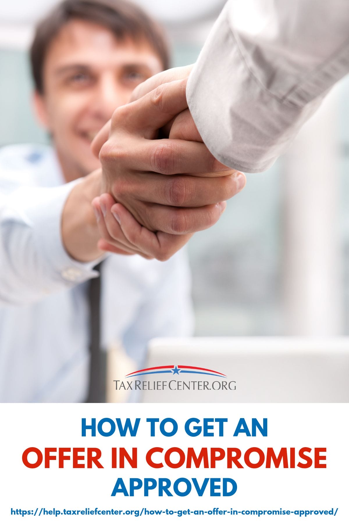 How To Get An Offer In Compromise Approved | 11 Tips https://help.taxreliefcenter.org/how-to-get-an-offer-in-compromise-approved/