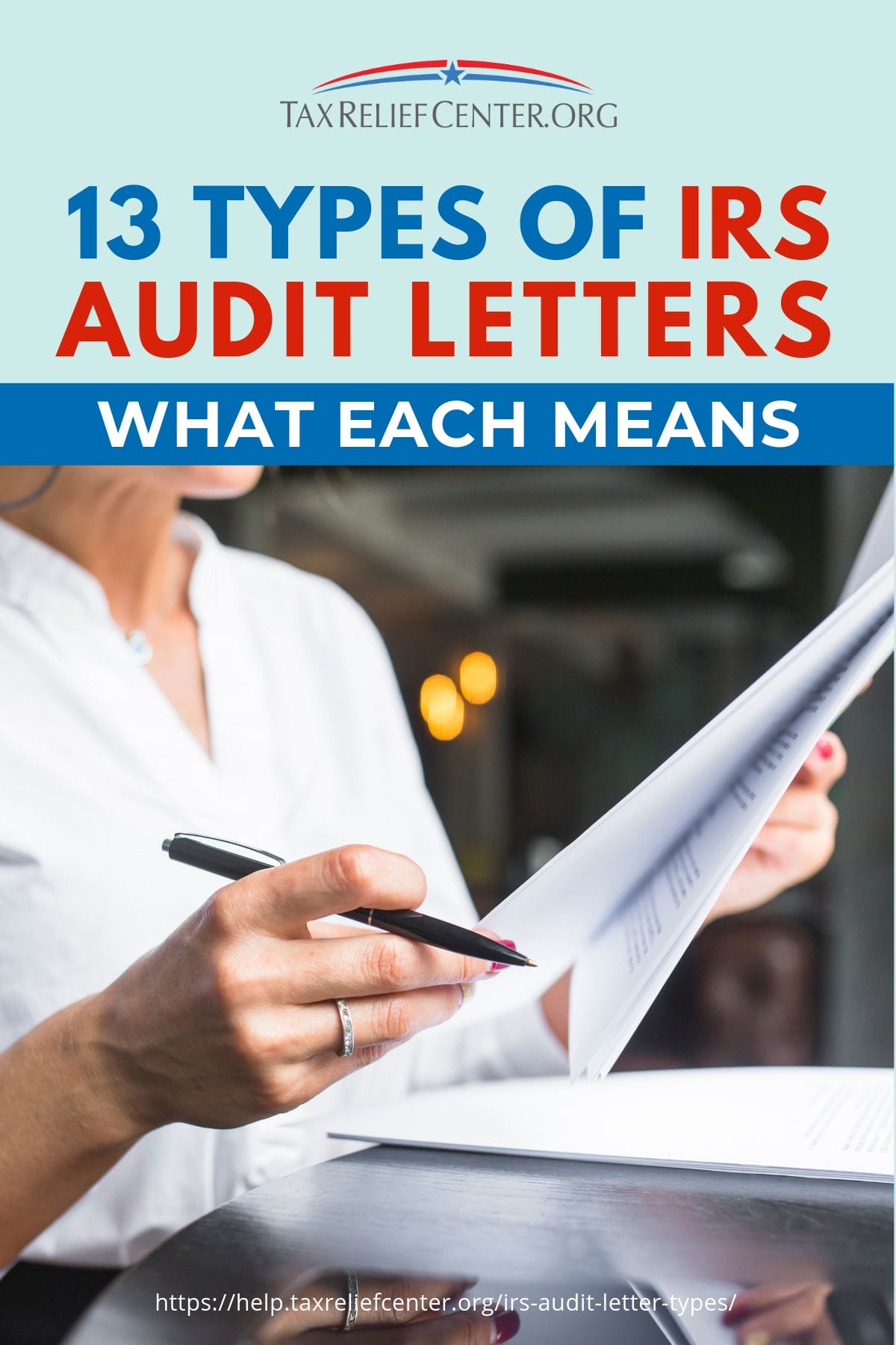 13 Types Of IRS Audit Letters And What Each Means https://help.taxreliefcenter.org/irs-audit-letter-types/